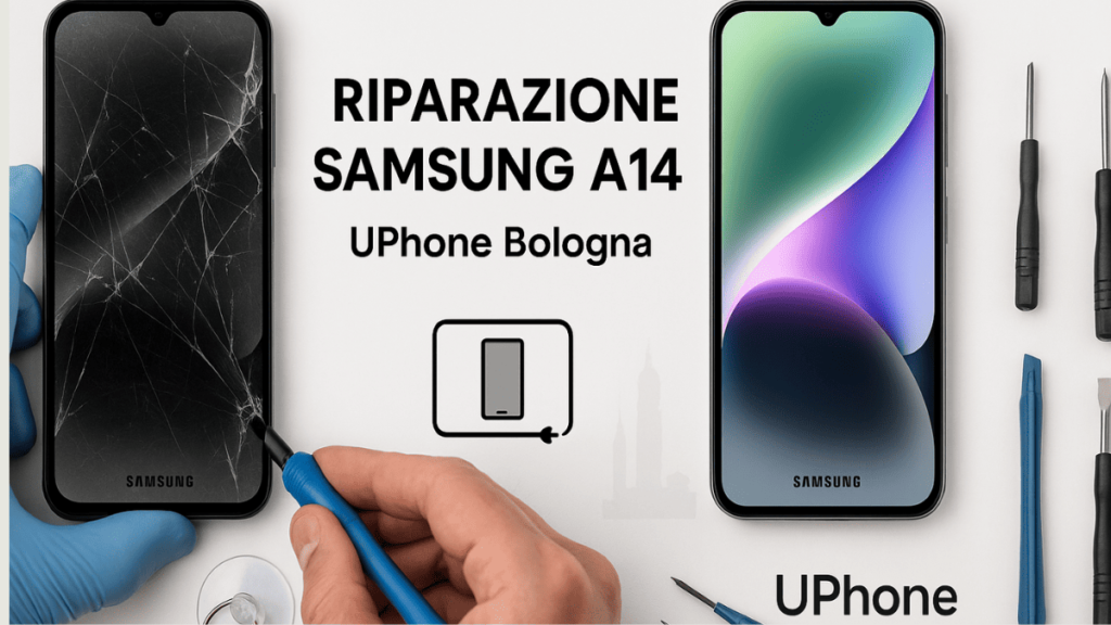 Riparazione Samsung A14 a Bologna – Telefono rotto e riparato da UPhone