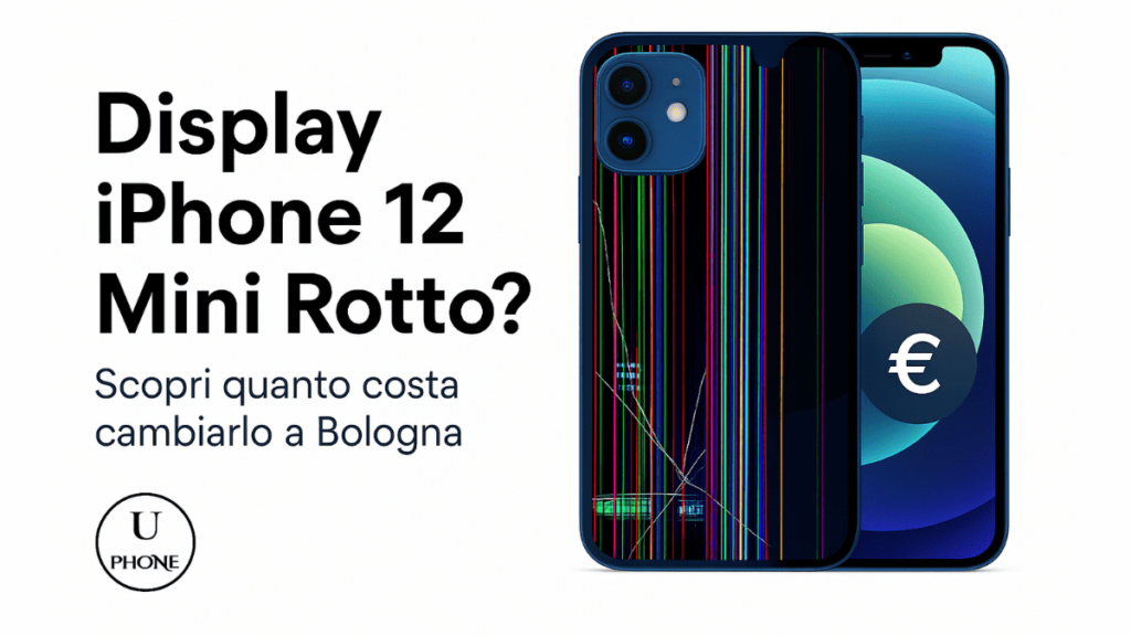 display-iphone-12-mini-rotto-bologna-uphone.jpg