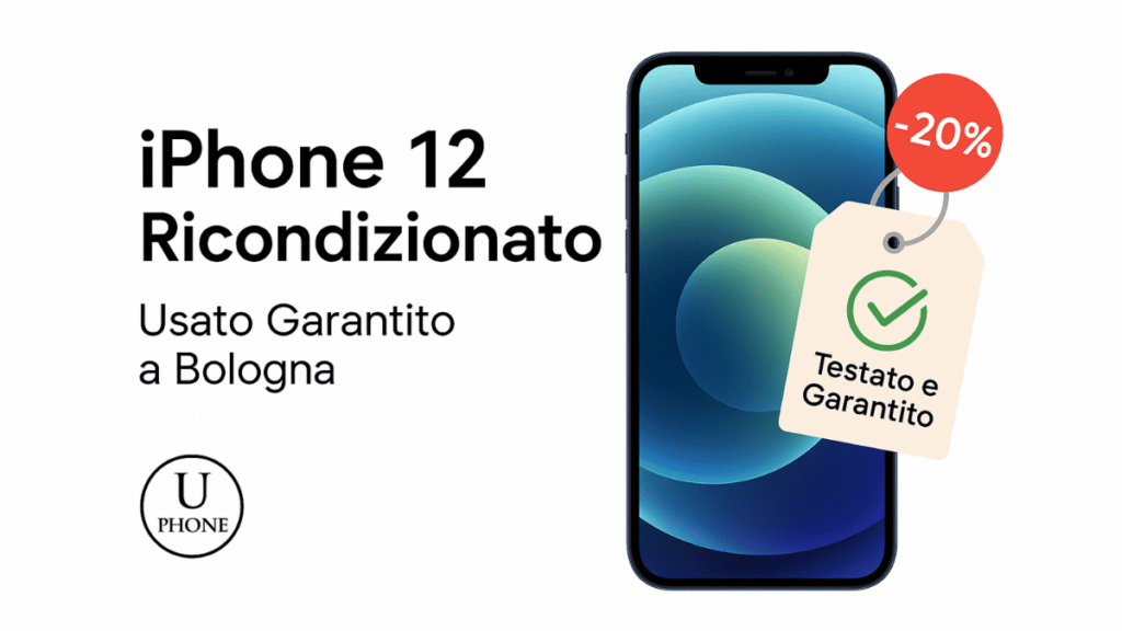 iPhone 12 ricondizionato in offerta – Usato garantito a Bologna da UPhone