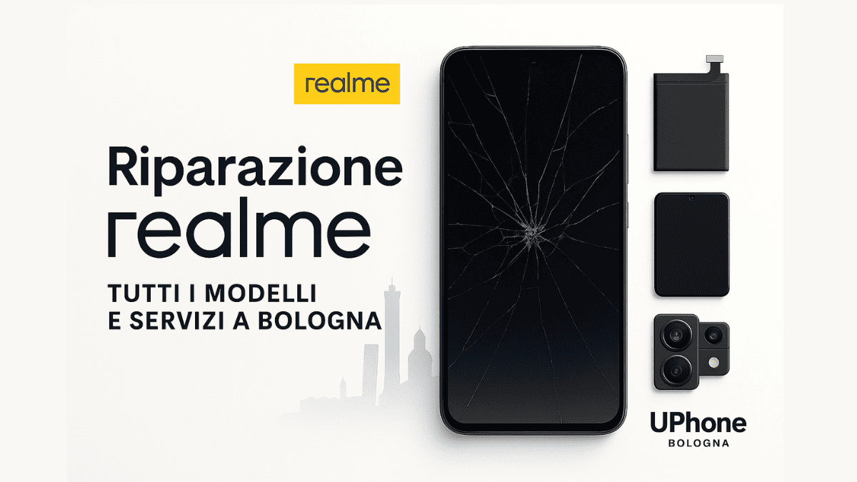 Riparazione Realme a Bologna per display, batteria, USB-C, microfono e altri guasti presso Riparazione Cellulari Bologna UPhone