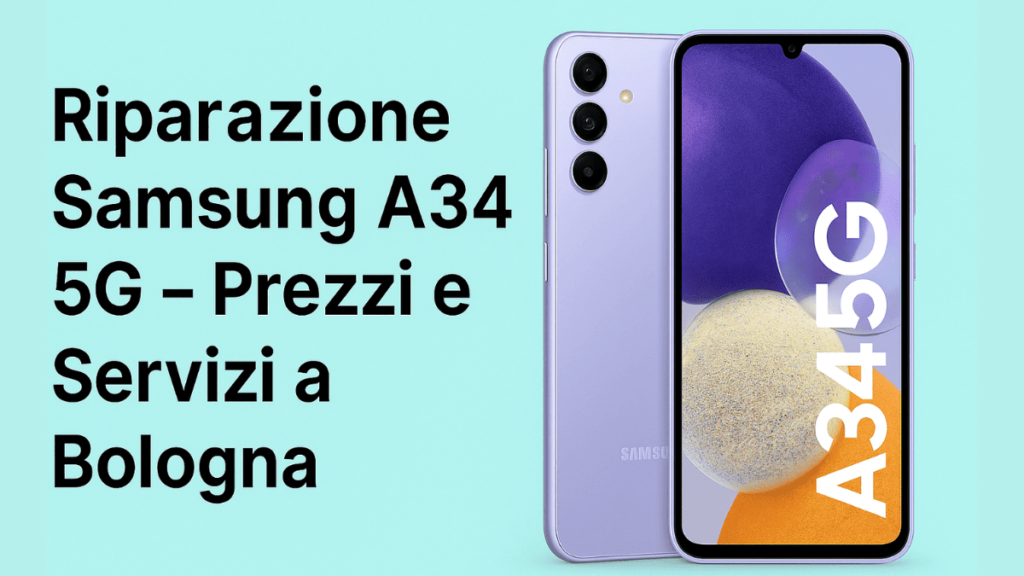 Riparazione Samsung A34 5G con display rotto e tecnico – UPhone Bologna