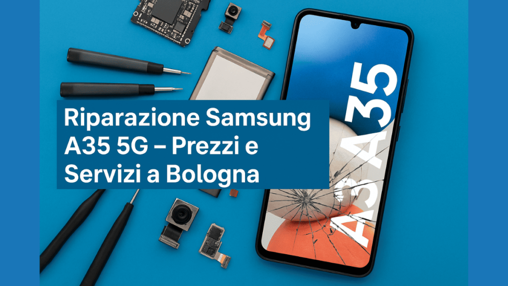 Samsung A35 5G con display rotto e componenti smontati – Riparazione UPhone Bologna