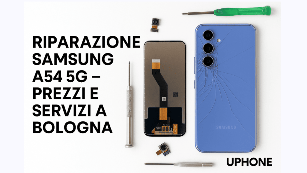 Riparazione Samsung A54 5G con schermo rotto e strumenti tecnici su sfondo bianco – UPhone Bologna