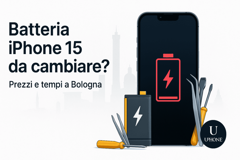 Batteria iPhone 15 da cambiare con strumenti tecnici e logo UPhone a Bologna