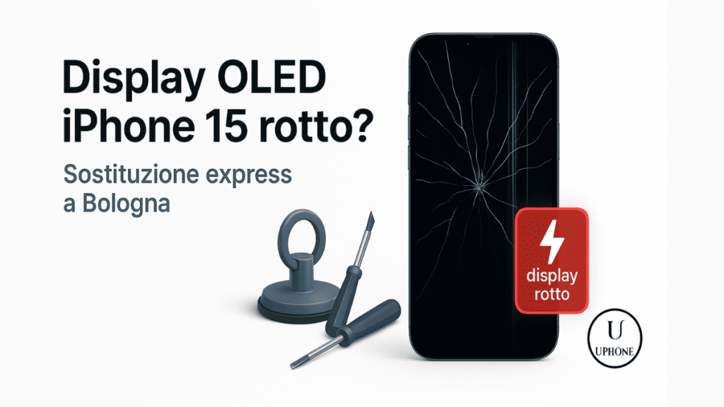 Display OLED iPhone 15 rotto con crepe e linee verdi, riparazione express a Bologna da UPhone