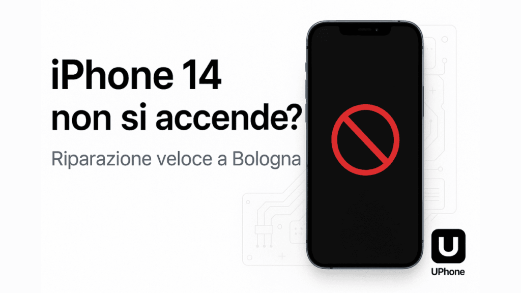 iPhone 14 non si accende - Riparazione veloce a Bologna con UPhone