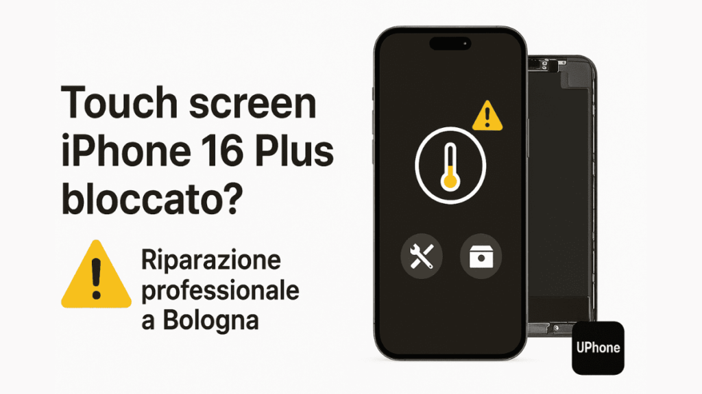 Touch screen iPhone 16 Plus bloccato: riparazione professionale a Bologna