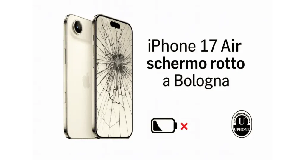 iPhone 17 Air schermo rotto a Bologna – immagine Riparazione Cellulare Bologna UPhone con vetro danneggiato e logo ufficiale.