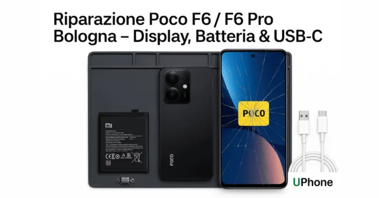 Riparazione Poco F6 e F6 Pro a Bologna con sostituzione display rotto, batteria originale Xiaomi e porta USB-C presso UPhone.