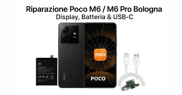 Riparazione Poco M6 e M6 Pro a Bologna con sostituzione display rotto, batteria originale e porta USB-C presso UPhone.