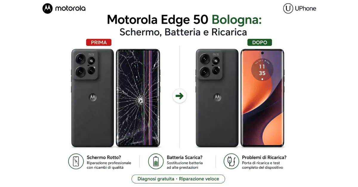 Riparazione Motorola Edge 50 Bologna schermo batteria ricarica UPhone