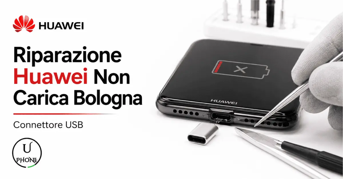Riparazione Huawei che non carica a Bologna con controllo del connettore USB presso UPhone
